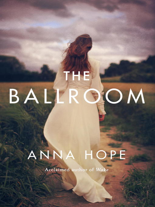 Title details for The Ballroom by Anna Hope - Available